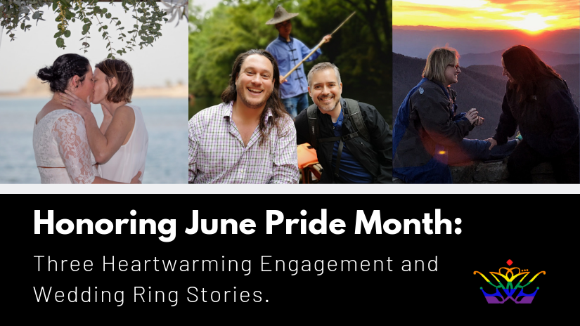 Honoring June Pride Month: Three Heartwarming Engagement and Wedding Ring Stories 